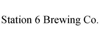 STATION 6 BREWING CO. trademark