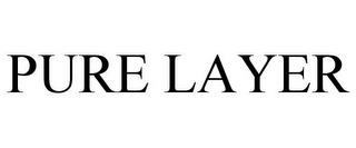 PURE LAYER trademark