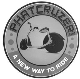 PHATCRUZER .COM A NEW WAY TO RIDE trademark