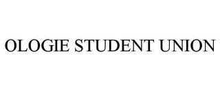 OLOGIE STUDENT UNION trademark