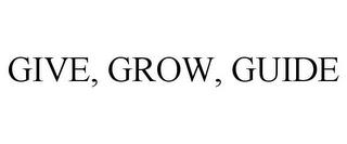 GIVE, GROW, GUIDE trademark