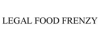 LEGAL FOOD FRENZY trademark