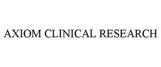 AXIOM CLINICAL RESEARCH trademark