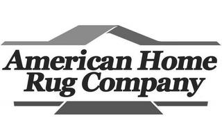 AMERICAN HOME RUG COMPANY trademark