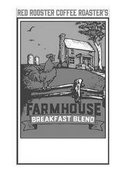 RED ROOSTER COFFEE ROASTER'S FARMHOUSE BREAKFAST BLEND trademark