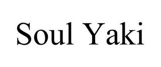 SOUL YAKI trademark