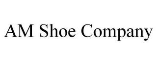 AM SHOE COMPANY trademark