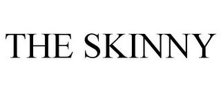 THE SKINNY trademark