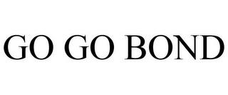 GO GO BOND trademark