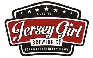 JERSEY GIRL BREWING CO. ESTD 2014 BORN & BREWED IN NEW JERSEY BREWED IN NEW JERSEY trademark