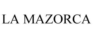 LA MAZORCA trademark