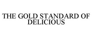 THE GOLD STANDARD OF DELICIOUS trademark