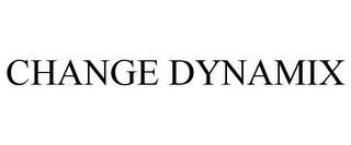 CHANGE DYNAMIX trademark