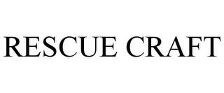 RESCUE CRAFT trademark