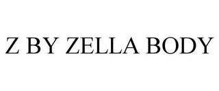 Z BY ZELLA BODY trademark