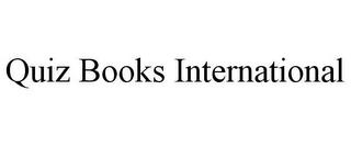 QUIZ BOOKS INTERNATIONAL trademark