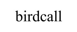 BIRDCALL trademark