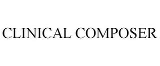 CLINICAL COMPOSER trademark