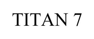 TITAN 7 trademark