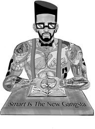 SMART IS THE NEW GANGSTA trademark