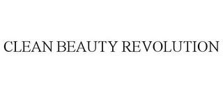 CLEAN BEAUTY REVOLUTION trademark