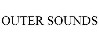 OUTER SOUNDS trademark