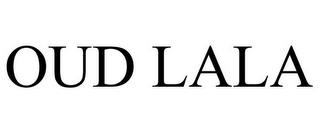 OUD LALA trademark