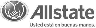 ALLSTATE USTED ESTÁ EN BUENAS MANOS. trademark