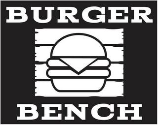 BURGER BENCH trademark