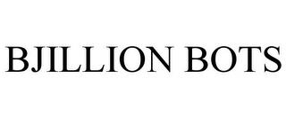 BJILLION BOTS trademark