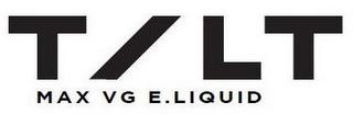 TILT MAX VG E.LIQUID trademark