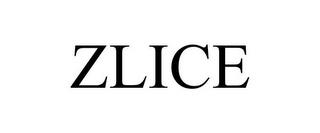 ZLICE trademark