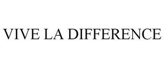 VIVE LA DIFFERENCE trademark