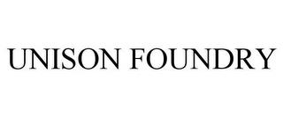 UNISON FOUNDRY trademark