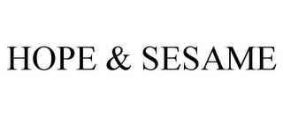 HOPE & SESAME trademark