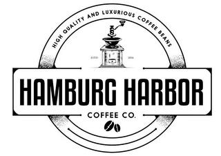 HAMBURG HARBOR COFFEE CO. HIGH QUALITY AND LUXURIOUS COFFEE BEANS trademark