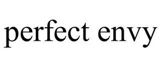 PERFECT ENVY trademark