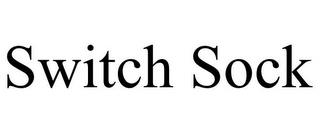 SWITCH SOCK trademark