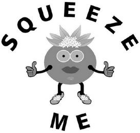 SQUEEZE ME trademark