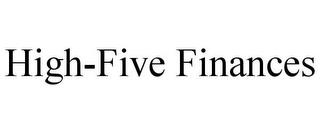 HIGH-FIVE FINANCES trademark