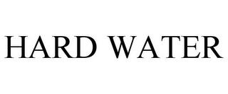 HARD WATER trademark