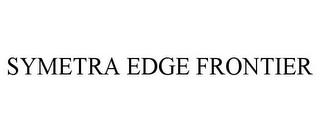 SYMETRA EDGE FRONTIER trademark