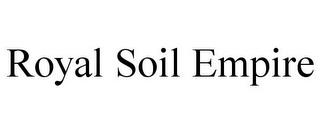 ROYAL SOIL EMPIRE trademark