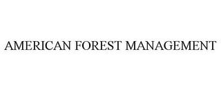 AMERICAN FOREST MANAGEMENT trademark