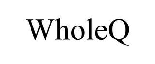 WHOLEQ trademark