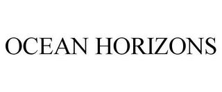 OCEAN HORIZONS trademark