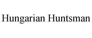 HUNGARIAN HUNTSMAN trademark