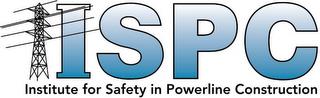 INSTITUTE FOR SAFETY IN POWERLINE CONSTRUCTION ISPC trademark