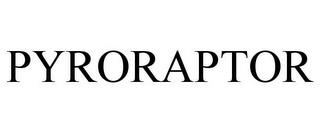 PYRORAPTOR trademark