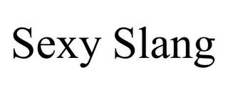 SEXY SLANG trademark